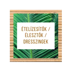 Ételízesítők / Élesztők / Dresszingek
