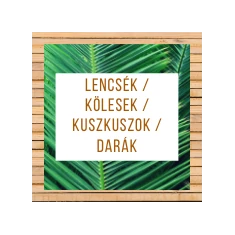 Lencsék / Kölesek / Kuszkuszok / Darák