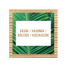 Kásák / Hajdinák / Kölesek / Kuszkuszok